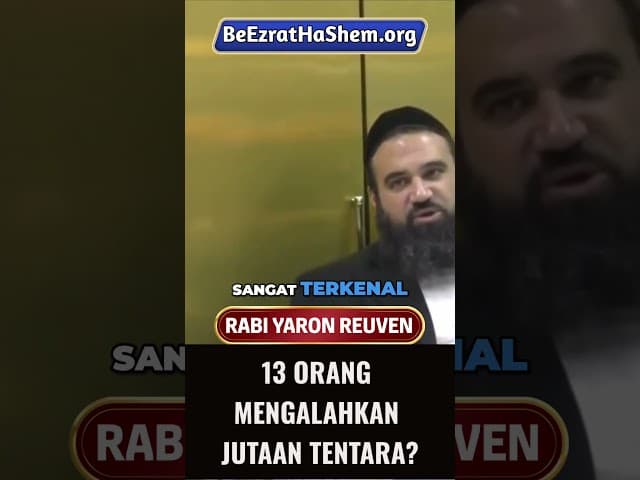13 Orang Mengalahkan Jutaan Tentara #Torah #Yahudi #RabiYaronReuven