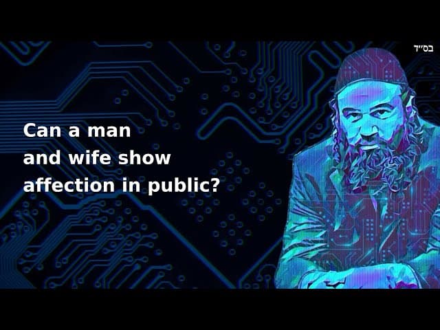 Can a man and wife show affection in public?