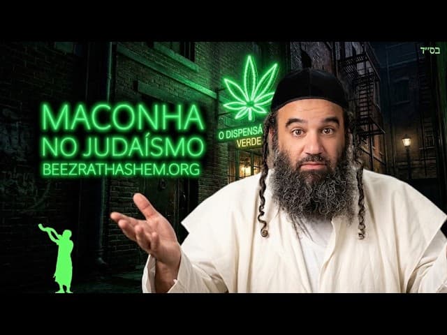 Uso recreativo de maconha no judaísmo - P.Shemini