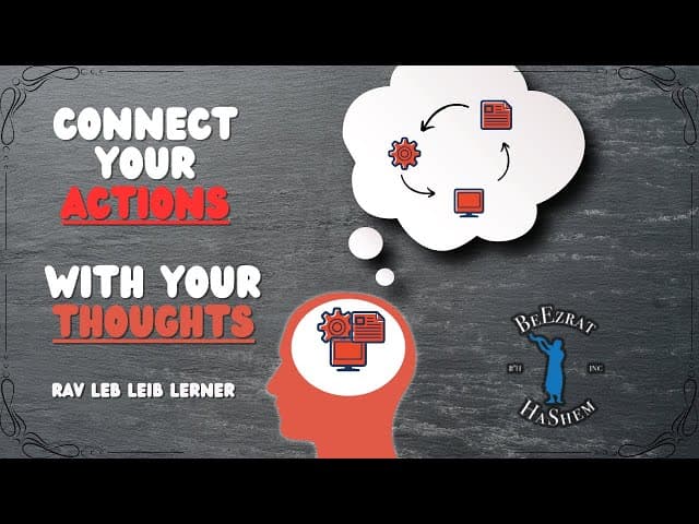 Connect Your Actions With Your Thoughts