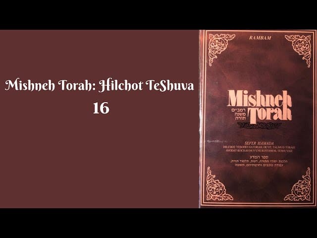 MISHNEH TORAH - HILCHOT TESHUVA 16