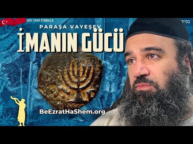 Parashat Vayeshev ve İmanın Gücü