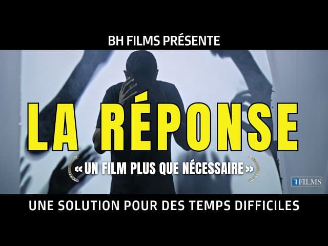 LA RÉPONSE :  Une solution pour des temps difficiles (BH FILMS)