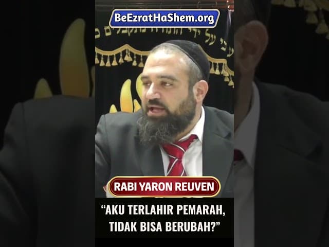 “Aku Terlahir Pemarah, Tidak Bisa Berubah”  #Torah #Yahudi #RabiYaronReuven #shorts