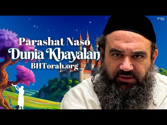 Parashat Naso | Hidup Dalam Dunia Fantasi