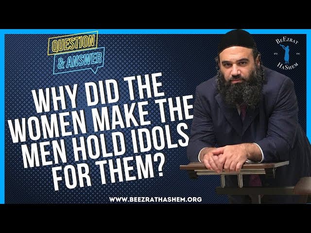 WHY DID THE WOMEN MAKE THE MEN HOLD IDOLS FOR THEM?