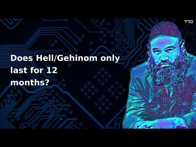 Does Hell/Gehinom only last for 12 months?