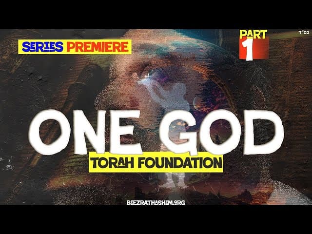 Torah Foundation: The Real ONE. (Series Premiere)