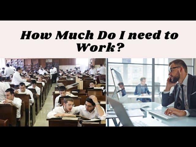 How Much Do I Need To Work? (Bitachon #14)