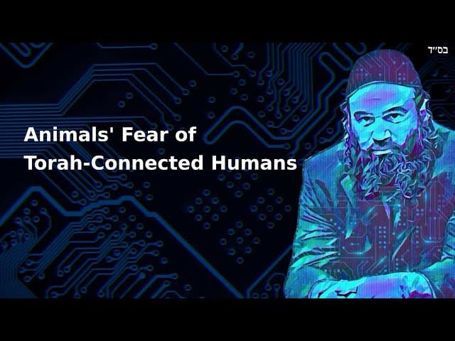 Animals' Fear of Torah-Connected Humans