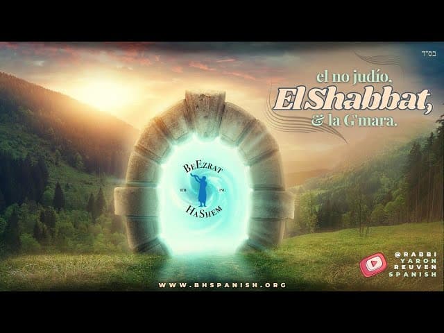 El no-Judío, el Shabat y la Gemara.