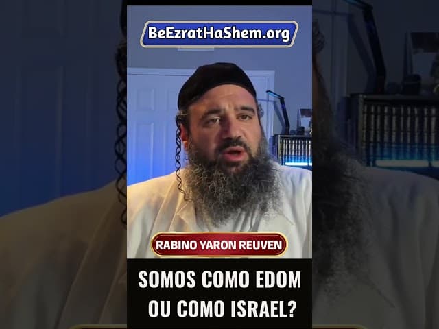 Somos Como Edom ou Como Israel? #Torá #Judeu #RabinoYaronReuven