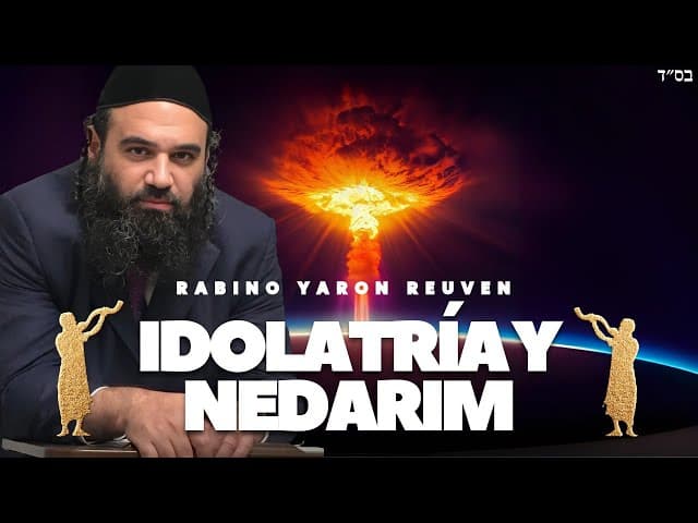 Breve introducción a la Parasha de la semana -  Idolatría y Nedarim