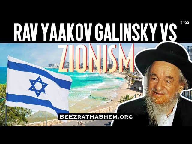 Rav Yaakov Galinsky vs Zionism (A BeEzrat HaShem Inc. Film)