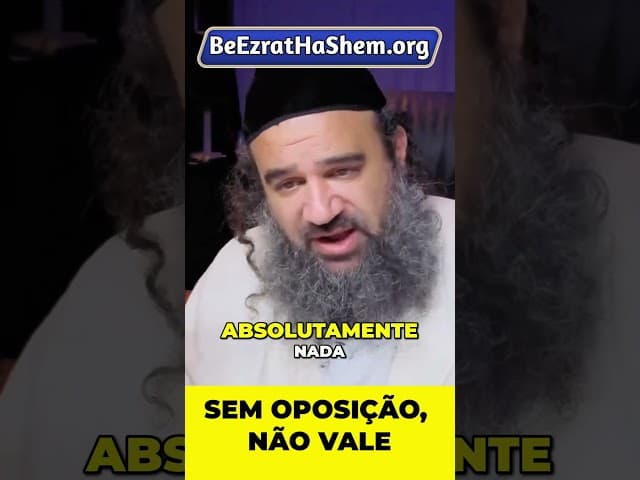 Sem Resistência, Não Existe Grandeza #Torá #Judeu #RabinoYaronReuven