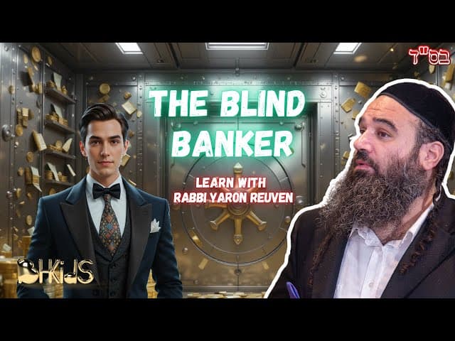 The Blind Banker | TORAH FOR KIDS AI
