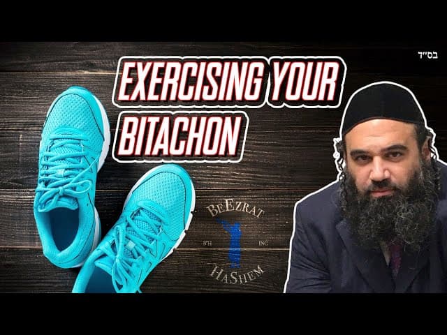 Exercise Your Bitachon in HaShem