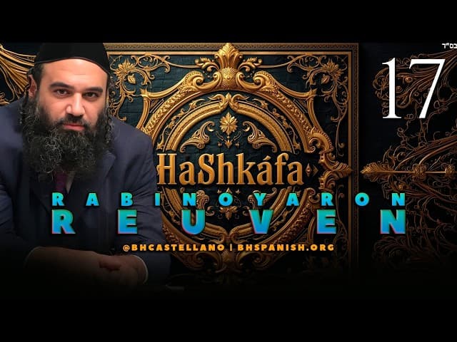 LA MEJOR FORMA DE AYUDAR A HACER TESHUVA - SERIE DE HASHKAFA JUDÍA CAPITULO 17