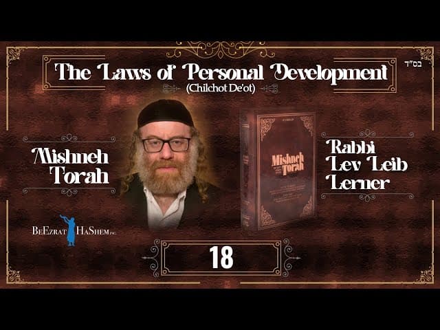 Health Guidance from Rambam - Laws of Personal Development (18)