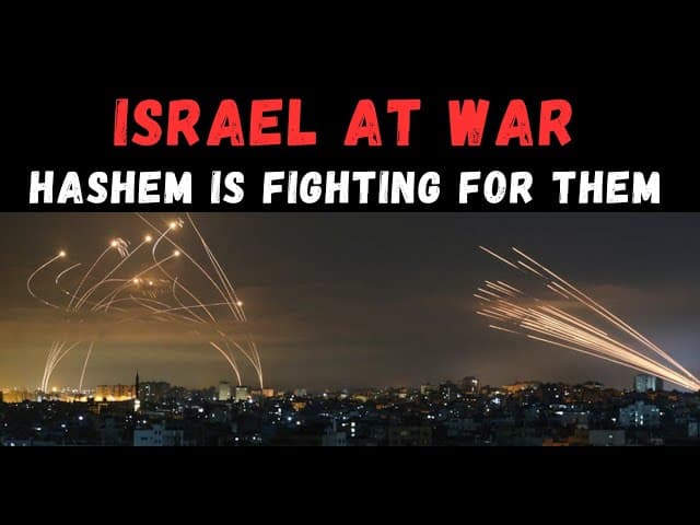 ISRAEL AT WAR: HaShem Is Fighting For Them
