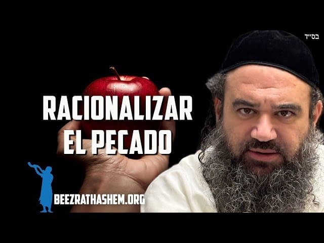 Racionalizando el pecado - Parashat Bereshit