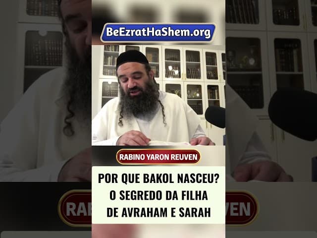 Por Que Bakol Nasceu O Segredo da Filha de Avraham e Sarah #Torá #Judeu #RabinoYaronReuven