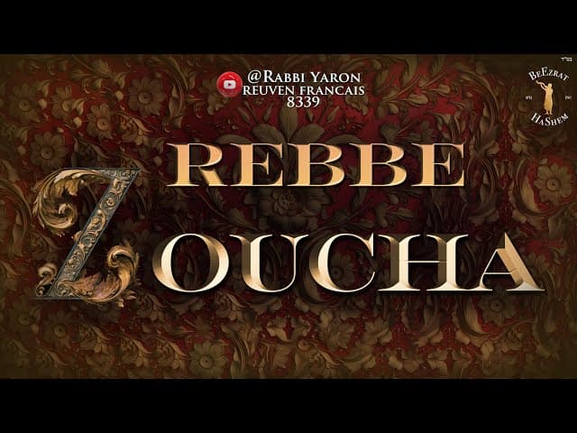 Rebbe ZOUCHA  Fuir l'orgueil