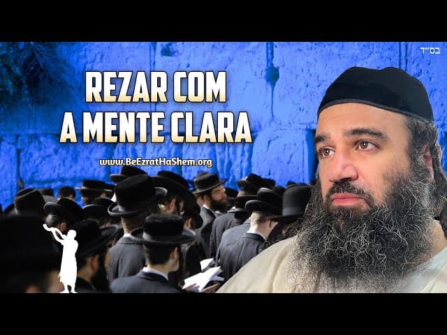 Dicas Judaicas Para Orar Com Mente Clara