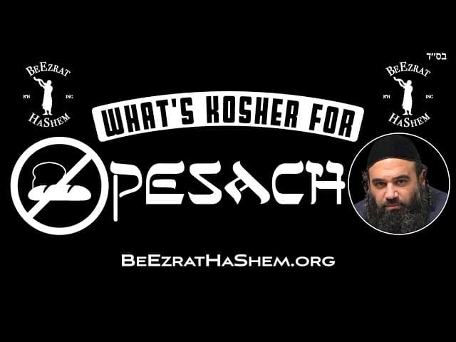 What Is Kosher For Pesach?