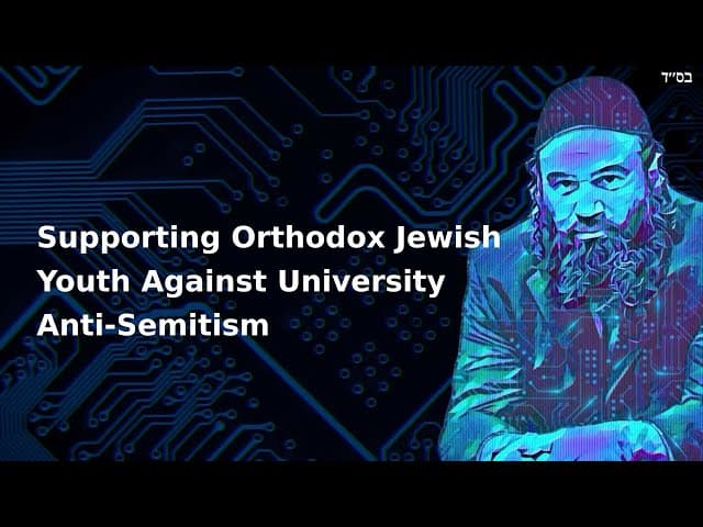 Supporting Orthodox Jewish Youth Against University Anti-Semitism