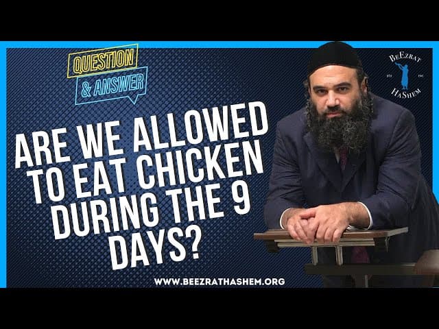 ARE WE ALLOWED TO EAT CHICKEN DURING THE 9 DAYS?