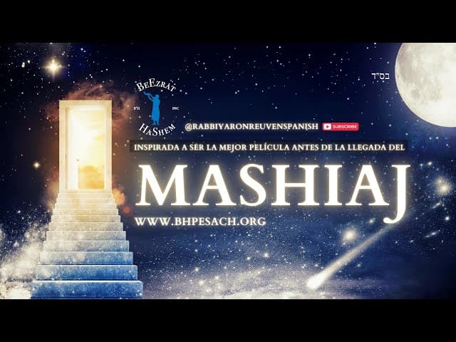 Inspirada a ser La Mejor Película Antes de la llegada del MaShiaj. Una película por BeEzrat HaShem
