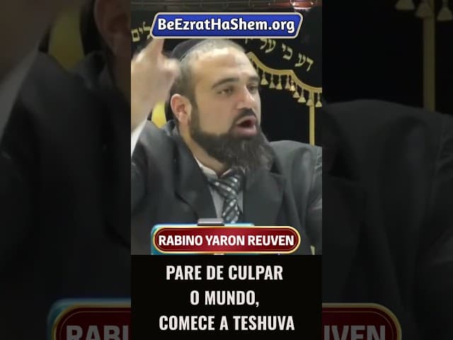 Pare de Culpar o Mundo, Comece a Teshuvá #Torá #Judeu #RabinoYaronReuven #shorts