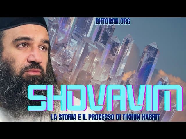 SHOVAVIM: La Storia e il Processo di TIKKUN HABRIT (BH FILMS)