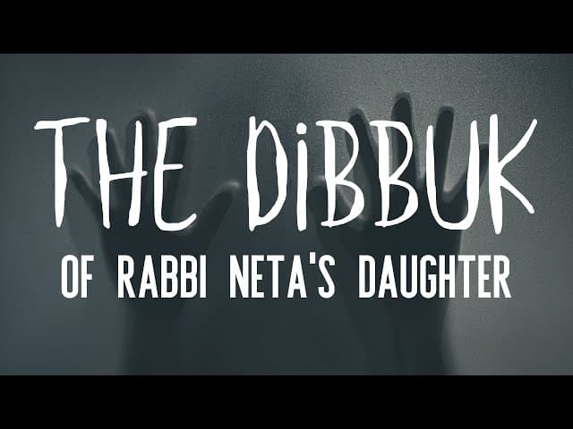 THE DIBBUK OF RABBI NETA'S DAUGHTER