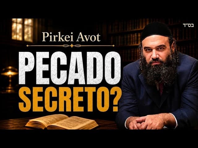 Você Está Lutando Contra Deus Acidentalmente? | MUSSAR Pirkei Avot 60
