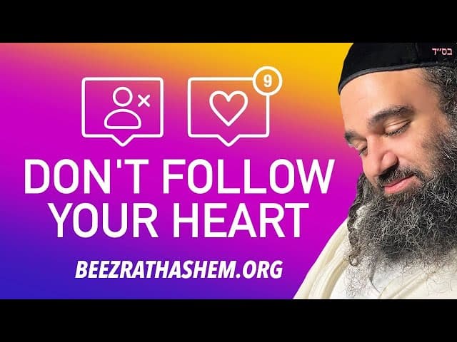 Don't Follow Your Heart - Parashat Shlach