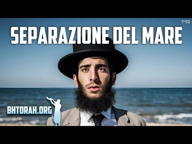 Parashat Beshalach: Separazione del Mare