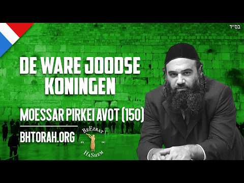 De echte Joodse koningen - Mussar Pirkei Avot