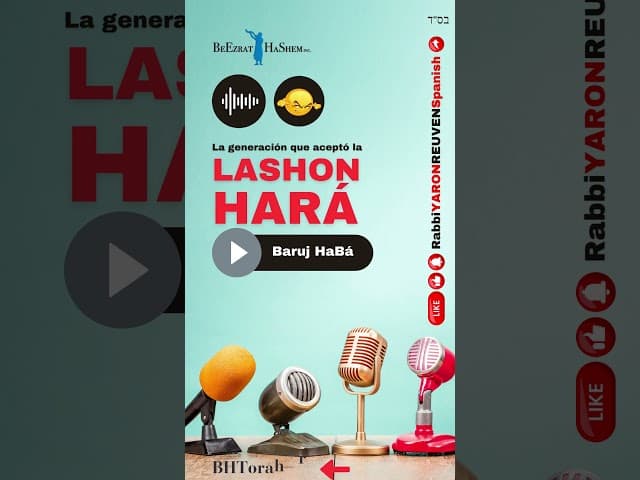 La generación que aceptó la Lashon Hará y su triste final