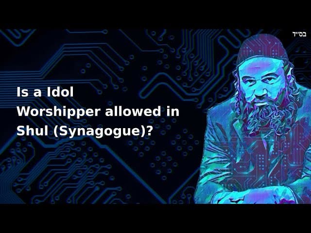 Is a Idol Worshipper allowed in Shul (Synagogue)?
