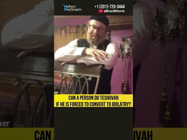 Can a person do teshuvah if he is forced to convert to idolatry? The Laws of Teshuvah #Torah #shorts
