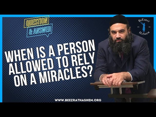   WHEN IS A PERSON ALLOWED TO RELY ON A MIRACLES