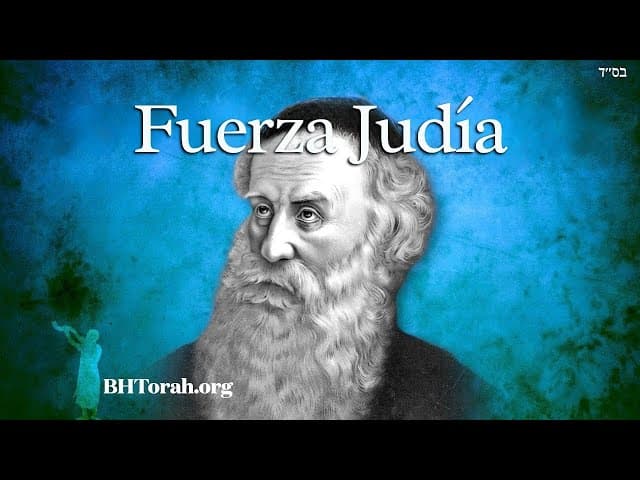 Baal HaTanya sobre la fuerza judía