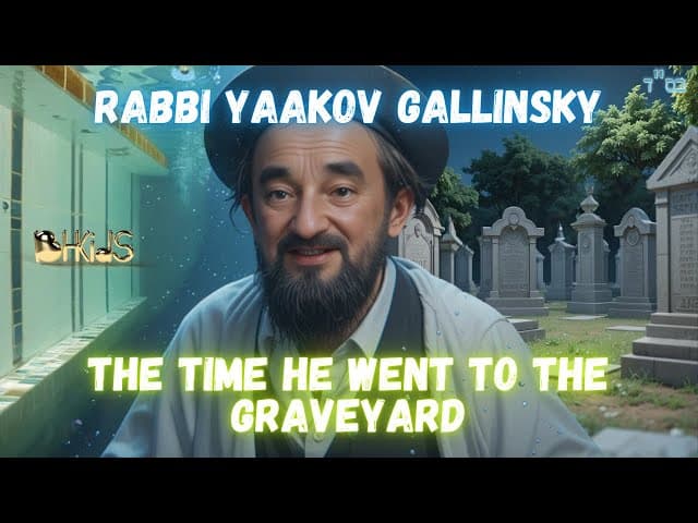 The Visit To The Graveyard - RABBI YAAKOV GALLINSKY | TORAH FOR KIDS AI