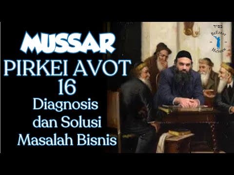 Diagnosis & solusi masalah bisnis - MUSSAR Pirkei Avot