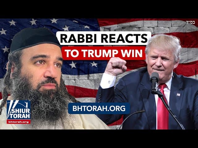 Trump Wins Election Reaction Rabbi Yaron Reuven