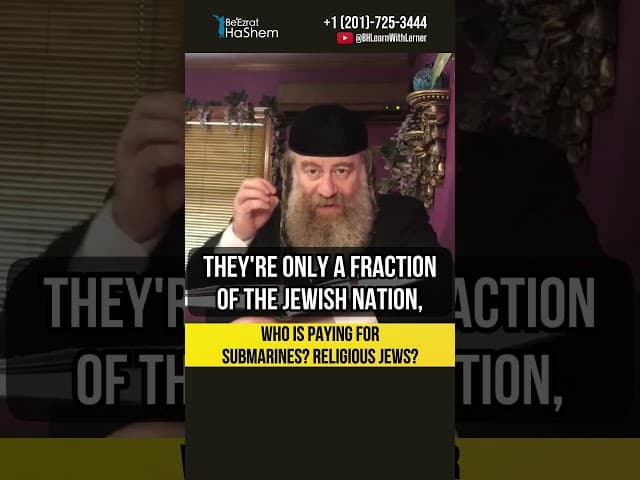 Who is paying for submarines? Religious Jews? #shorts #Torah