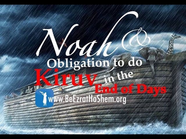 Parashat Beresheit & Noach: Spiritual Rescue Plan In The End Of Days