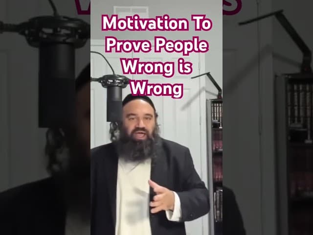 Motivation To Prove People Wrong is Wrong